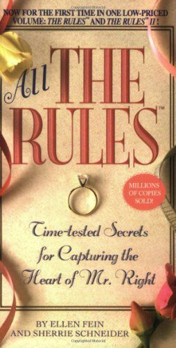 The Complete Book of Rules: Time tested secrets for capturing the heart of Mr. Right