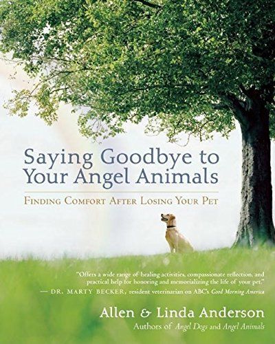 Saying Goodbye to Your Angel Animals