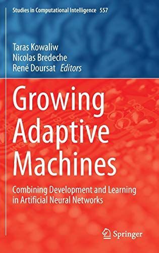 Growing Adaptive Machines