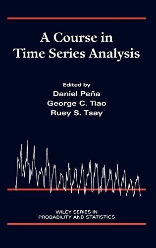 A Course in Time Series Analysis