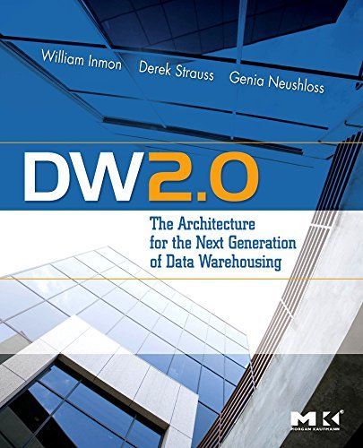 DW 2.0: The Architecture for the Next Generation of Data Warehousing