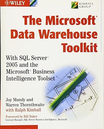 The MicrosoftÂ Data Warehouse Toolkit