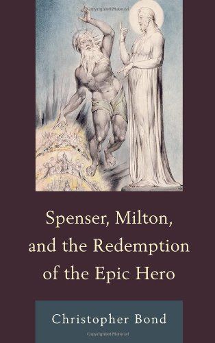 Spenser, Milton, and the Redemption of the Epic Hero