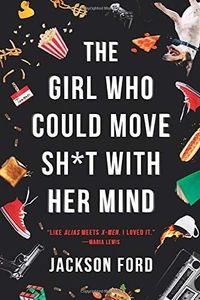 The Girl Who Could Move Sh*t with Her Mind