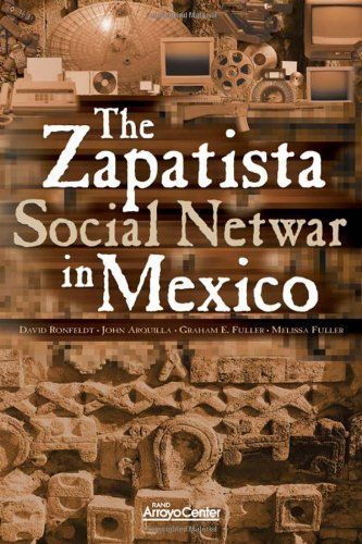 The Zapatista "Social Netwar" in Mexico