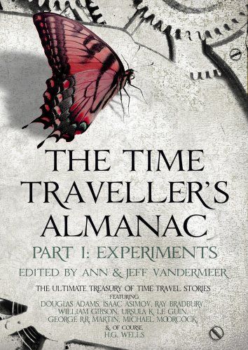 The Time Traveller's Almanac Part I - Experiments