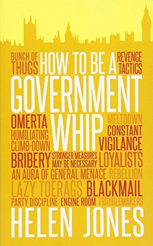 How to Be a Government Whip