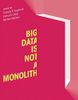 Big Data Is Not a Monolith
