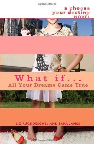 What If . . . All Your Dreams Came True
