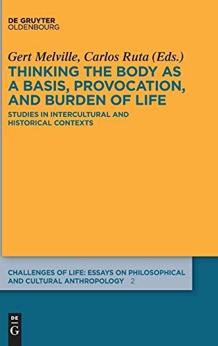 Thinking the body as a basis, provocation and burden of life