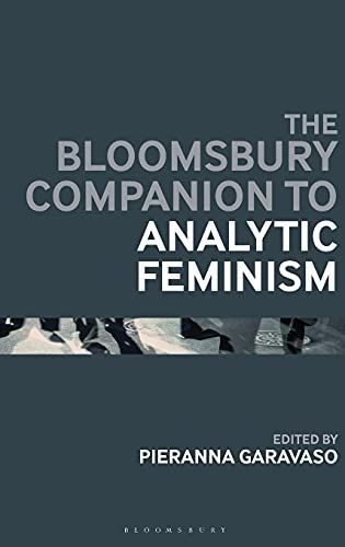 The Bloomsbury Companion to Analytic Feminism