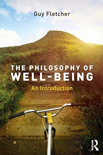 The Philosophy of Well-Being