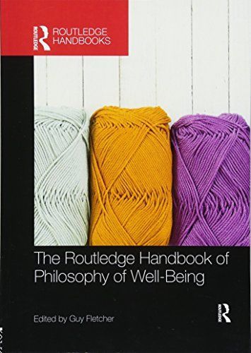 The Routledge Handbook of Philosophy of Well-Being