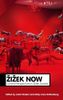 Zizek Now
