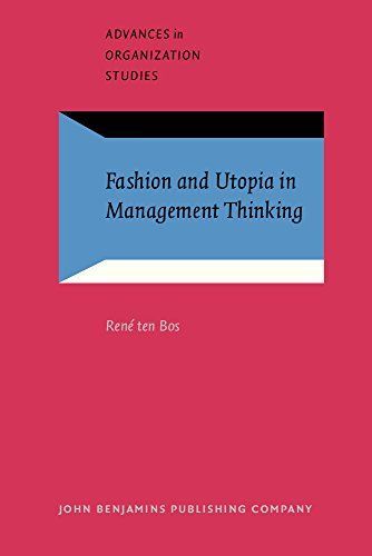 Fashion and Utopia in Management Thinking