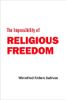 The Impossibility of Religious Freedom
