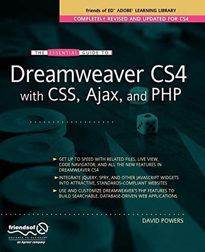 The Essential Guide to Dreamweaver CS4 with CSS, Ajax, and PHP