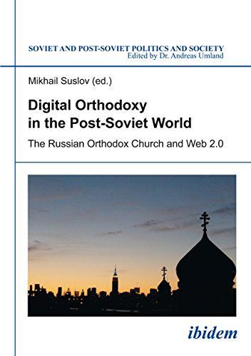 Digital Orthodoxy in the Post-Soviet World