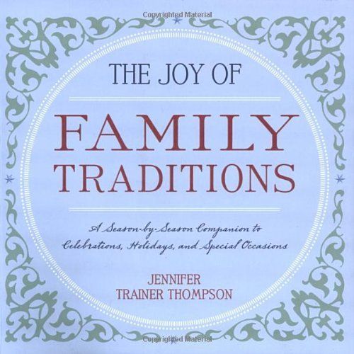 The Joy of Family Traditions