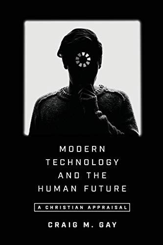 Modern Technology and the Human Future