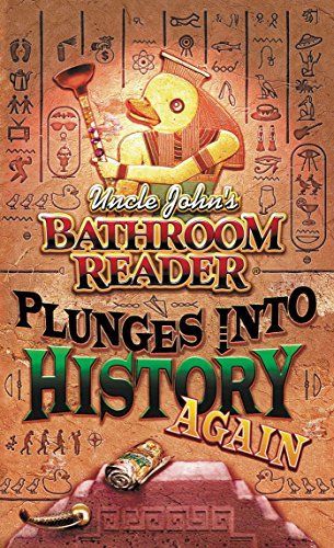 Uncle John's Bathroom Reader Plunges into History Again