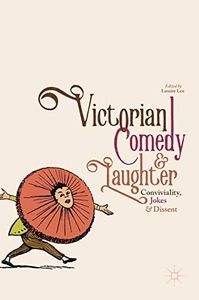 Victorian Comedy and Laughter
