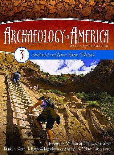 Archaeology in America: An Encyclopedia [4 volumes]