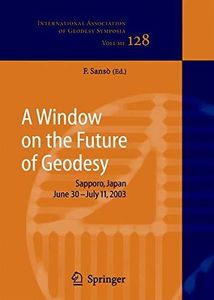 A Window on the Future of Geodesy