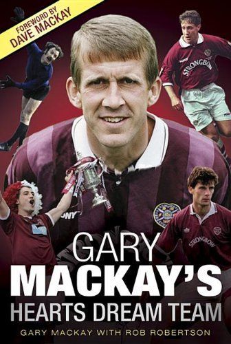 Gary Mackay's Hearts Dream Team