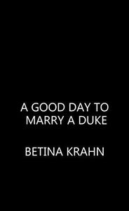 A Good Day to Marry a Duke