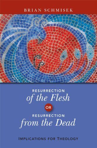 Resurrection of the Flesh or Resurrection from the Dead