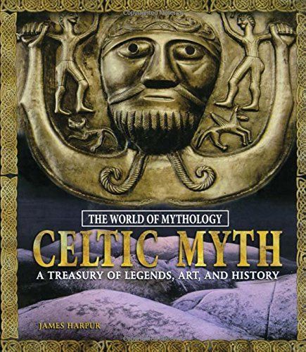 Celtic Myth: A Treasury of Legends, Art, and History