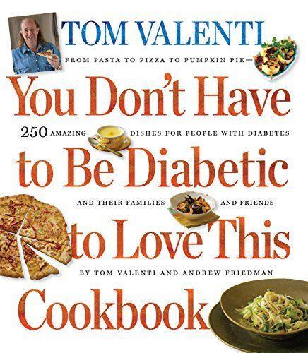 You Don't Have to be Diabetic to Love This Cookbook