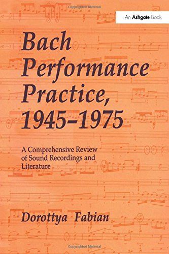 Bach Performance Practice, 1945-1975