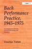 Bach Performance Practice, 1945-1975