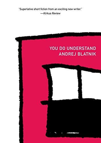 You Do Understand (Slovenian Literature Series)