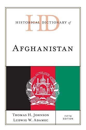 Historical Dictionary of Afghanistan