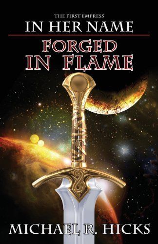 Forged In Flame (In Her Name, Book 8)
