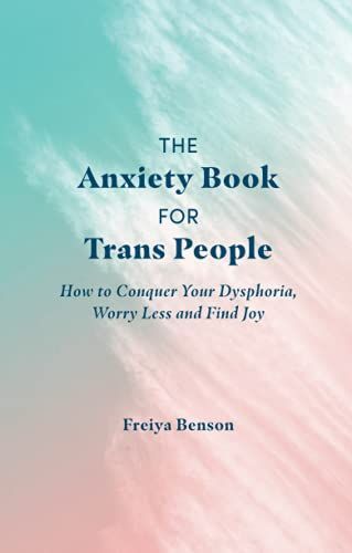 The Anxiety Book for Trans People