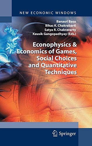 Econophysics & Economics of Games, Social Choices and Quantitative Techniques