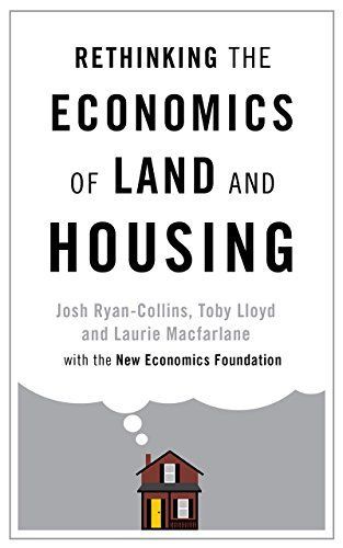 Rethinking the Economics of Land and Housing