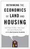 Rethinking the Economics of Land and Housing