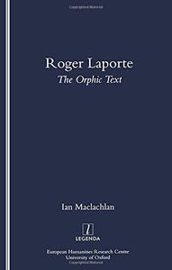 Roger Laporte: The Orphic Text