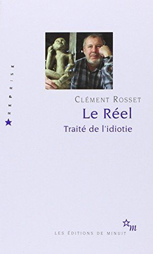 Le Réel. Traité de l'idiotie