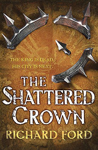 The Shattered Crown (Steelhaven: Book Two)