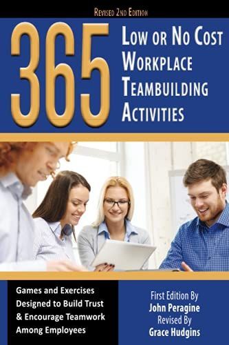 365 Low or No Cost Workplace Teambuilding Activities
