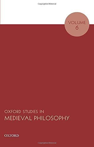 Oxford Studies in Medieval Philosophy Volume 6