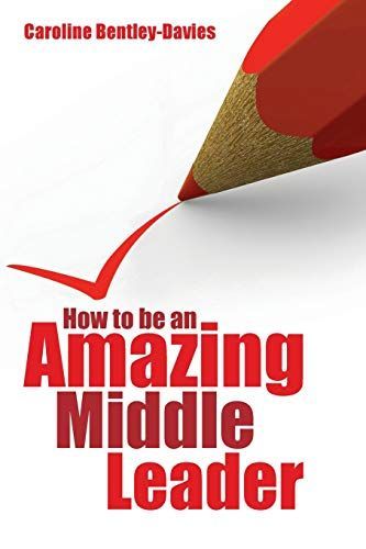 How to Be an Amazing Middle Leader