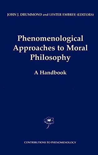 Phenomenological Approaches to Moral Philosophy