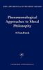 Phenomenological Approaches to Moral Philosophy